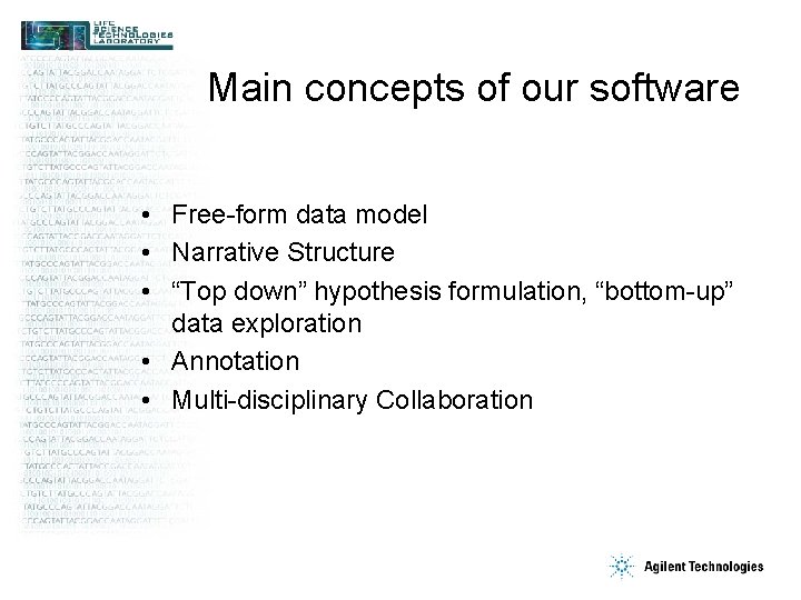 Main concepts of our software • Free-form data model • Narrative Structure • “Top