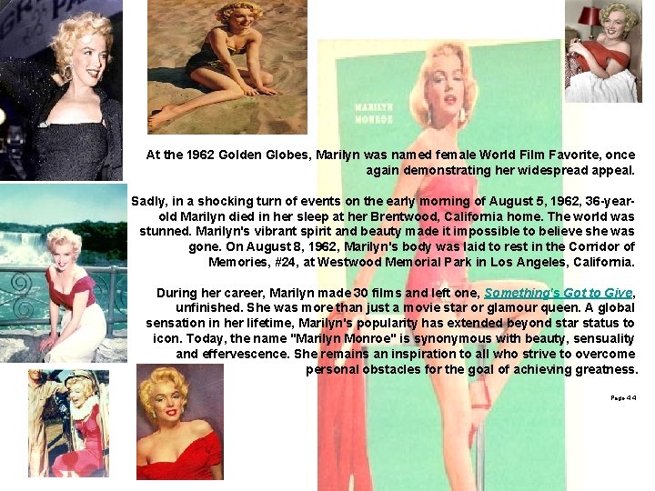 At the 1962 Golden Globes, Marilyn was named female World Film Favorite, once again