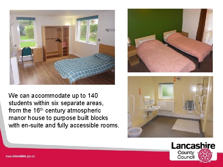 We can accommodate up to 140 students within six separate areas, from the 16