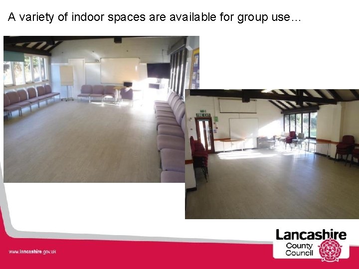 A variety of indoor spaces are available for group use… 