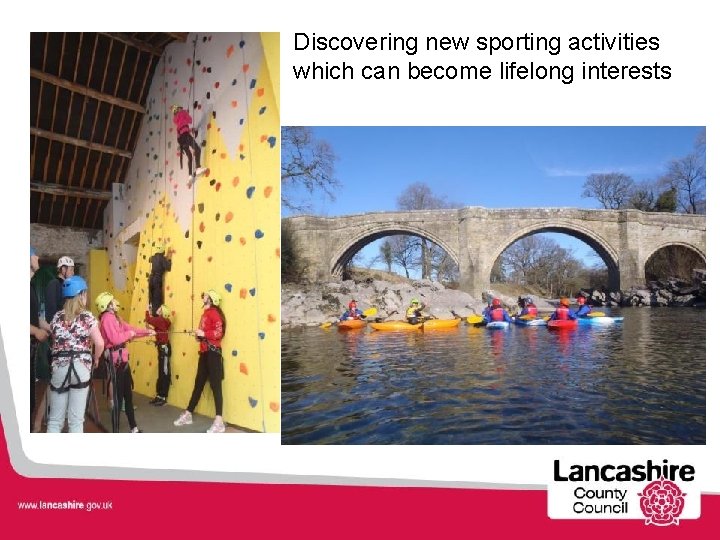 Discovering new sporting activities which can become lifelong interests 