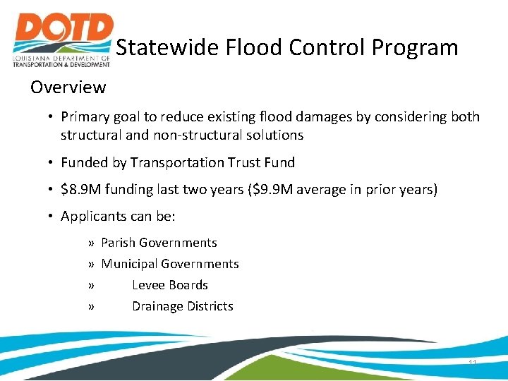 Statewide Flood Control Program Overview • Primary goal to reduce existing flood damages by