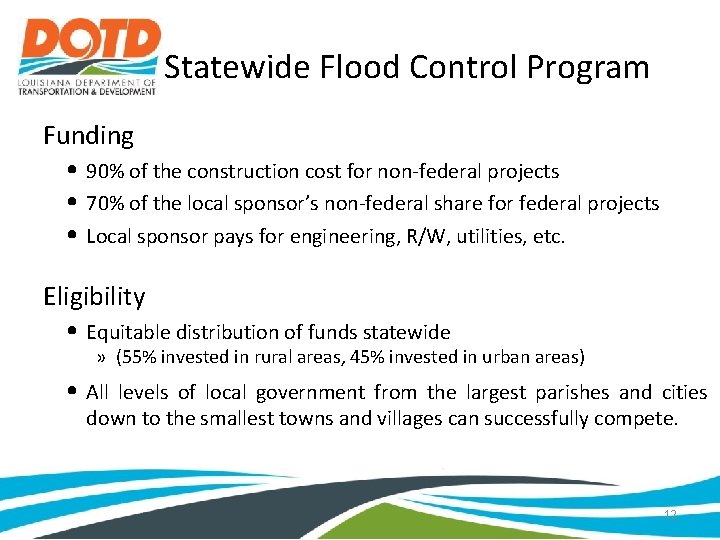Statewide Flood Control Program Funding • 90% of the construction cost for non-federal projects