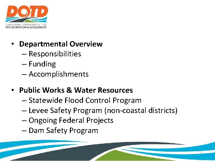  • Departmental Overview – Responsibilities – Funding – Accomplishments • Public Works &