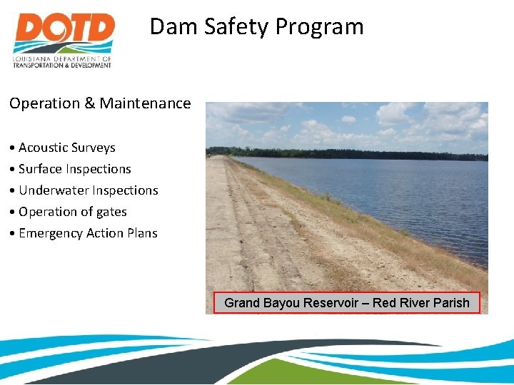 Dam Safety Program Operation & Maintenance • Acoustic Surveys • Surface Inspections • Underwater