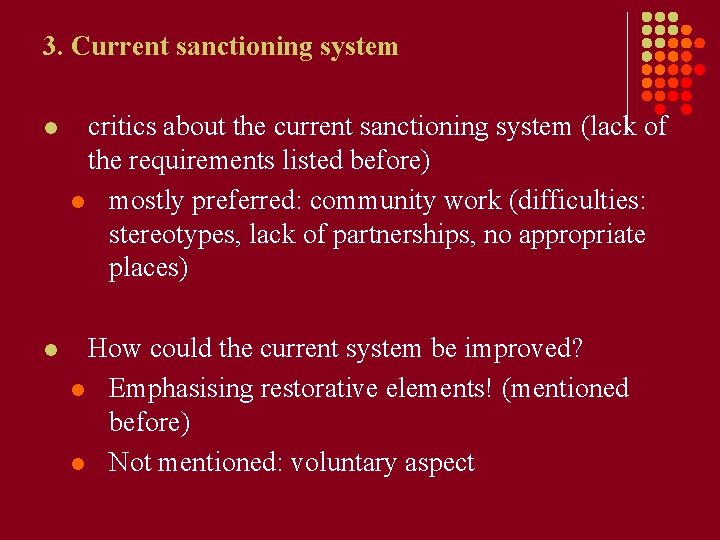 3. Current sanctioning system l critics about the current sanctioning system (lack of the