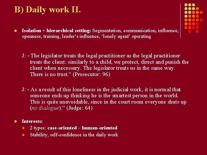 B) Daily work II. l Isolation + hierarchical setting: Segmentation, communication, influence, openness, training,