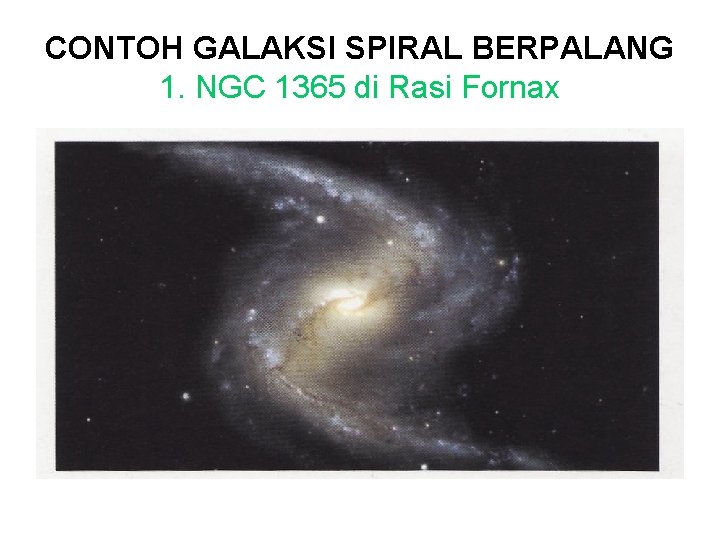 CONTOH GALAKSI SPIRAL BERPALANG 1. NGC 1365 di Rasi Fornax 