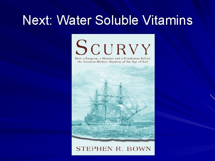 Next: Water Soluble Vitamins 