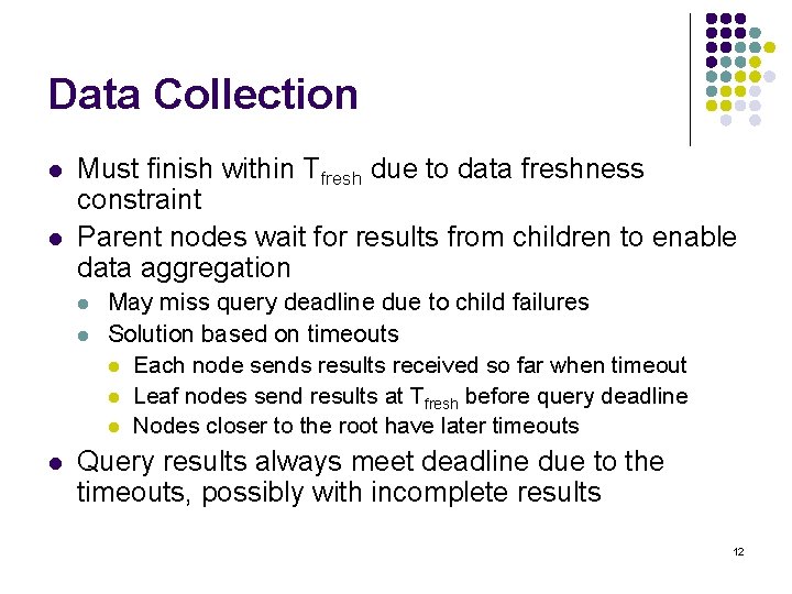 Data Collection l l Must finish within Tfresh due to data freshness constraint Parent