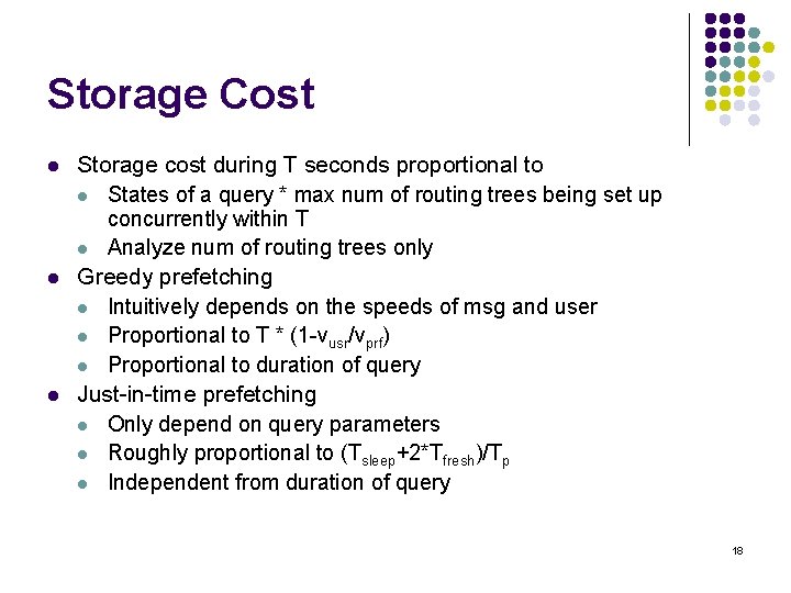 Storage Cost l l l Storage cost during T seconds proportional to l States