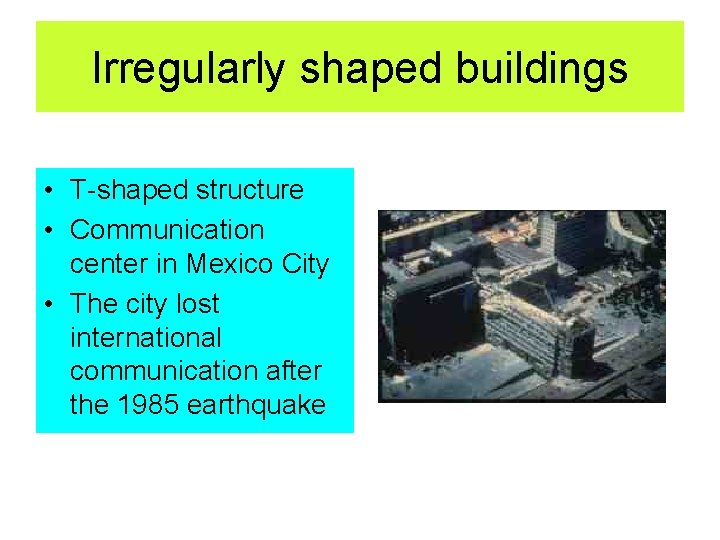 Irregularly shaped buildings • T-shaped structure • Communication center in Mexico City • The