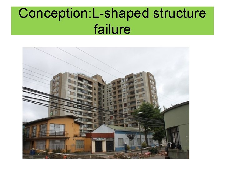 Conception: L-shaped structure failure 