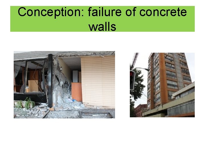 Conception: failure of concrete walls 