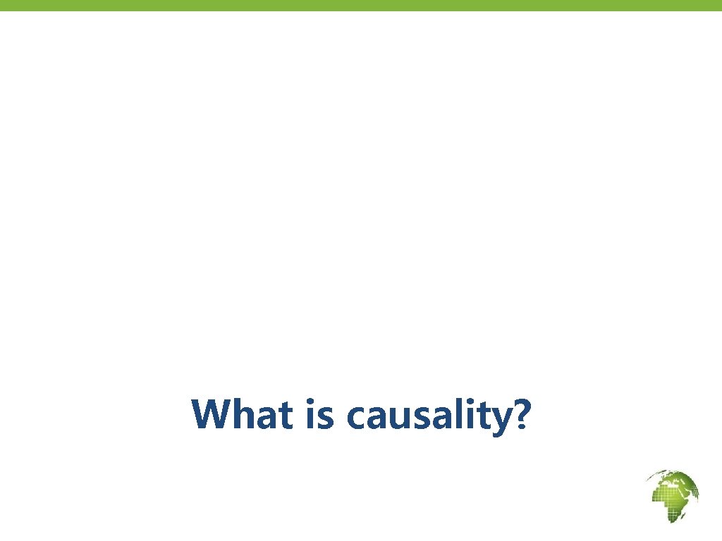 What is causality? 