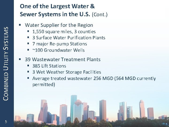 COMBINED UTILITY SYSTEMS One of the Largest Water & Sewer Systems in the U.