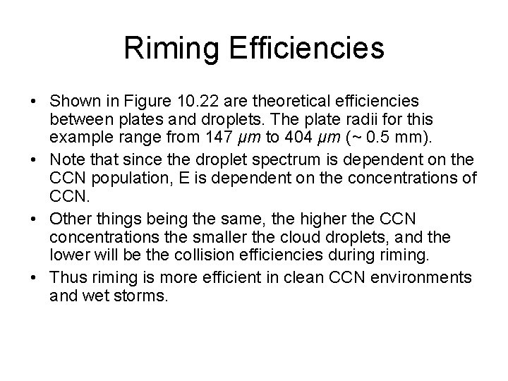 Riming Efficiencies • Shown in Figure 10. 22 are theoretical efficiencies between plates and