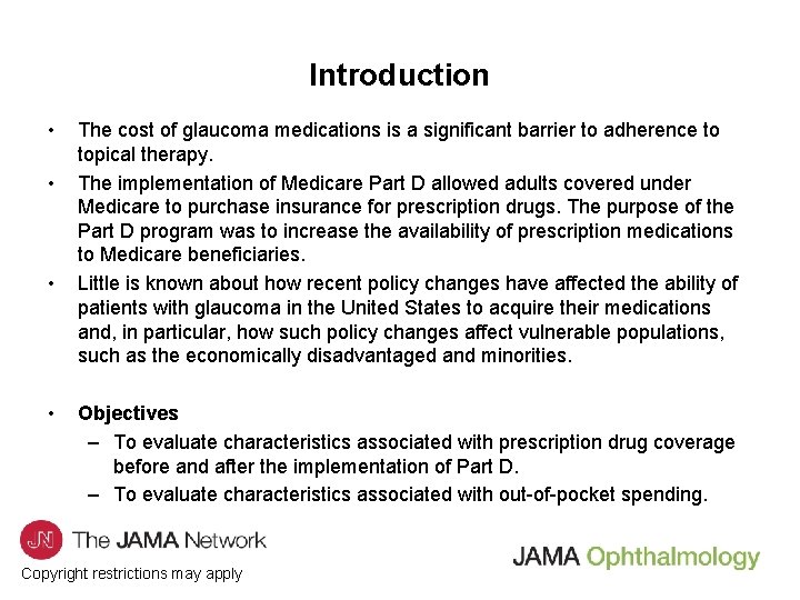 Introduction • • The cost of glaucoma medications is a significant barrier to adherence