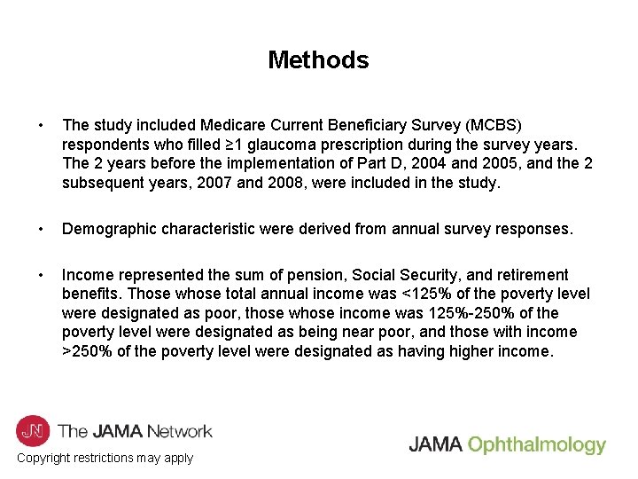 Methods • The study included Medicare Current Beneficiary Survey (MCBS) respondents who filled ≥