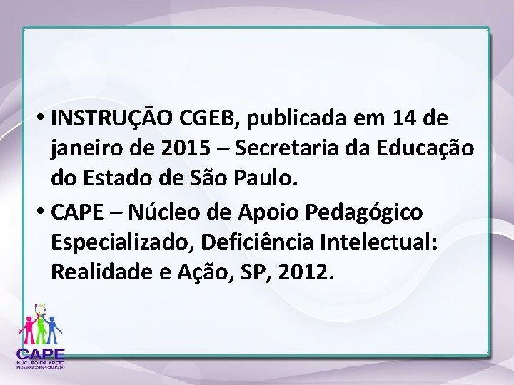  • INSTRUÇÃO CGEB, publicada em 14 de janeiro de 2015 – Secretaria da