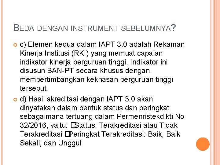 BEDA DENGAN INSTRUMENT SEBELUMNYA? c) Elemen kedua dalam IAPT 3. 0 adalah Rekaman Kinerja