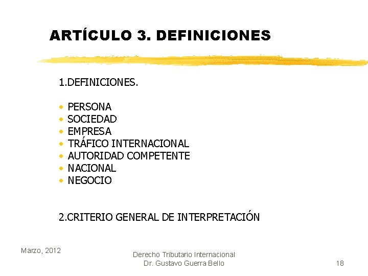 ARTÍCULO 3. DEFINICIONES 1. DEFINICIONES. · · · · PERSONA SOCIEDAD EMPRESA TRÁFICO INTERNACIONAL