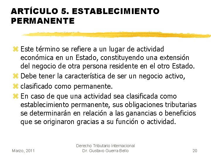 ARTÍCULO 5. ESTABLECIMIENTO PERMANENTE z Este término se refiere a un lugar de actividad