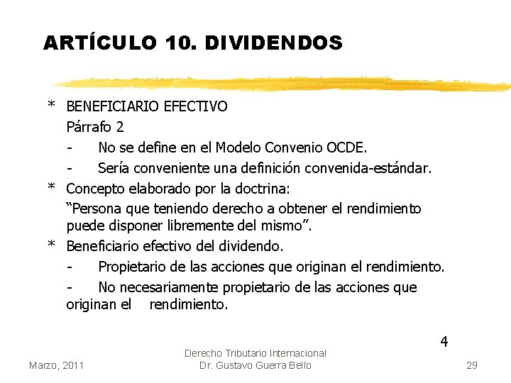 ARTÍCULO 10. DIVIDENDOS * BENEFICIARIO EFECTIVO Párrafo 2 No se define en el Modelo