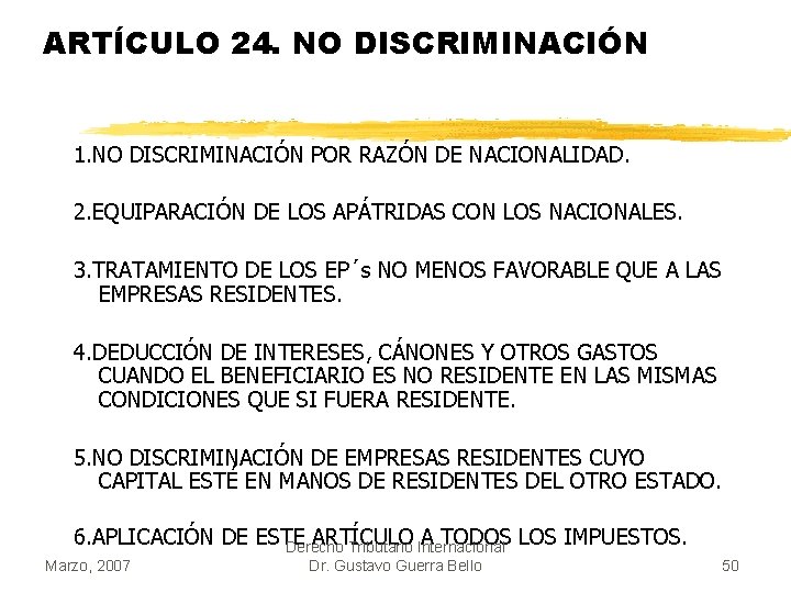 ARTÍCULO 24. NO DISCRIMINACIÓN 1. NO DISCRIMINACIÓN POR RAZÓN DE NACIONALIDAD. 2. EQUIPARACIÓN DE