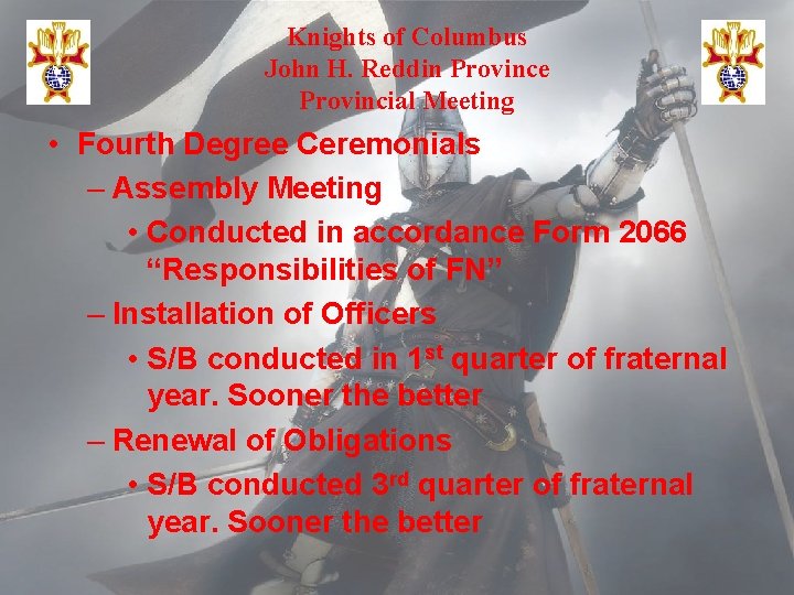 Knights of Columbus John H. Reddin Province Provincial Meeting • Fourth Degree Ceremonials –