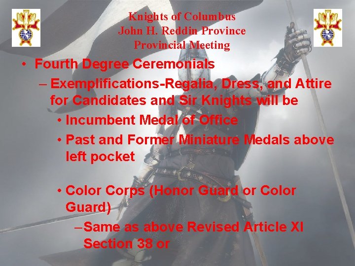 Knights of Columbus John H. Reddin Province Provincial Meeting • Fourth Degree Ceremonials –