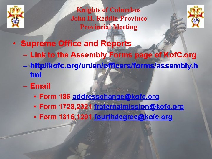 Knights of Columbus John H. Reddin Province Provincial Meeting • Supreme Office and Reports