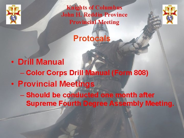 Knights of Columbus John H. Reddin Province Provincial Meeting Protocals • Drill Manual –