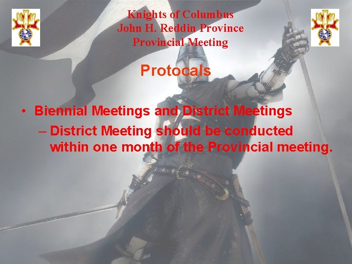 Knights of Columbus John H. Reddin Province Provincial Meeting Protocals • Biennial Meetings and