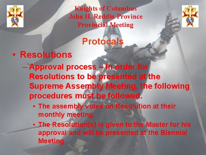Knights of Columbus John H. Reddin Province Provincial Meeting Protocals • Resolutions – Approval