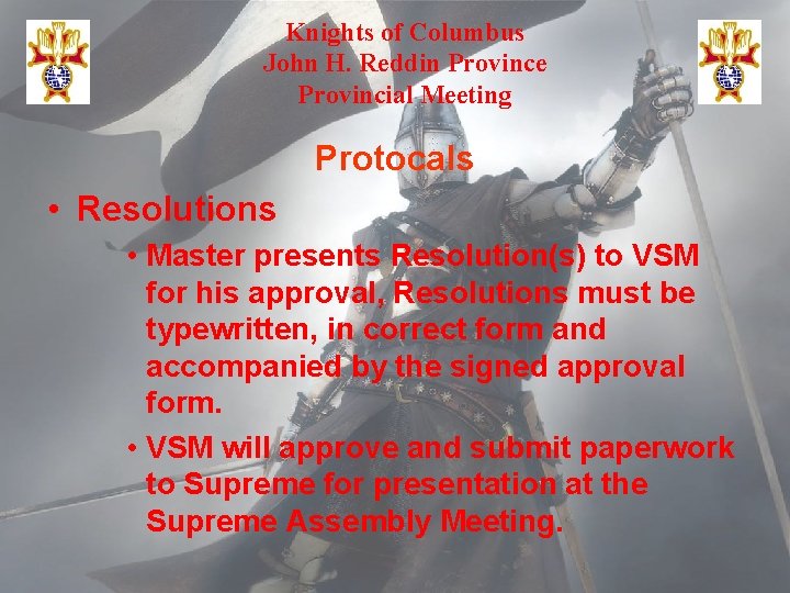 Knights of Columbus John H. Reddin Province Provincial Meeting Protocals • Resolutions • Master