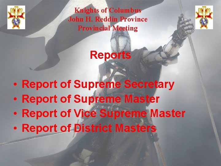 Knights of Columbus John H. Reddin Province Provincial Meeting Reports • • Report of
