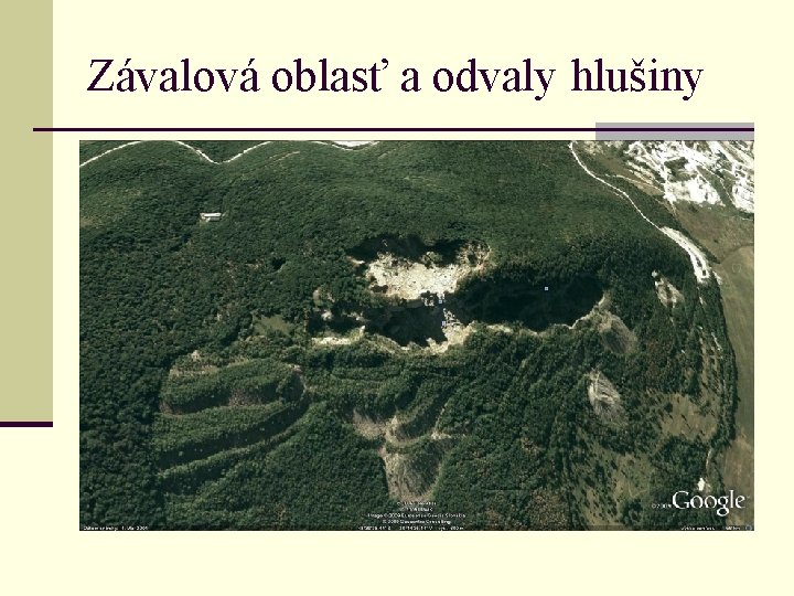 Závalová oblasť a odvaly hlušiny 