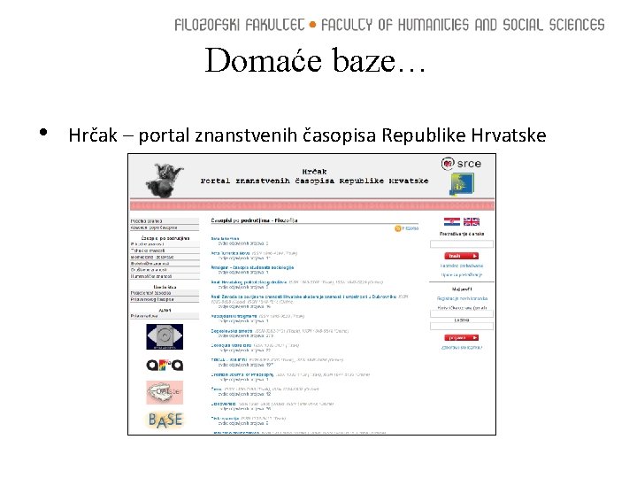 Domaće baze… • Hrčak – portal znanstvenih časopisa Republike Hrvatske 