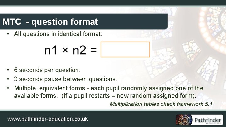 MTC - question format • All questions in identical format: • 6 seconds per