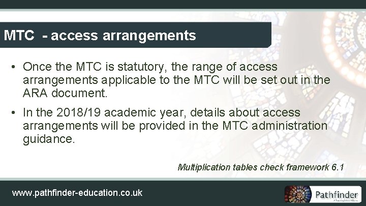 MTC - access arrangements • Once the MTC is statutory, the range of access