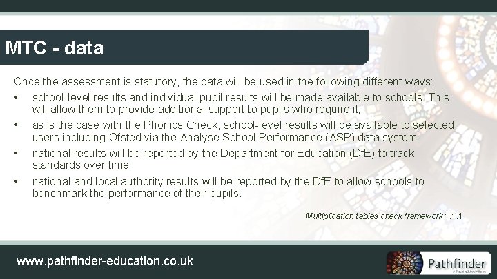 MTC - data Once the assessment is statutory, the data will be used in