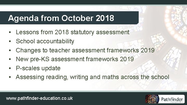 Agenda from October 2018 • • • Lessons from 2018 statutory assessment School accountability