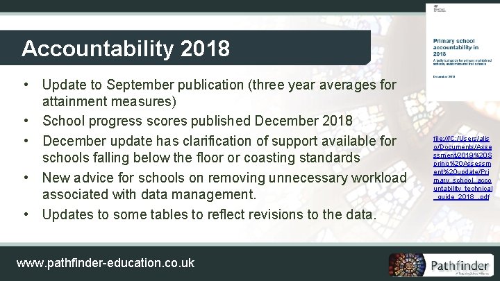 Accountability 2018 • Update to September publication (three year averages for attainment measures) •