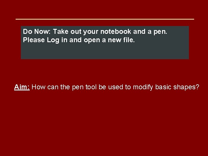 Do Now: Take out your notebook and a pen. Please Log in and open