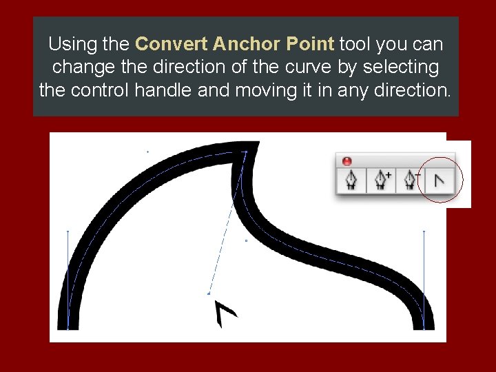 Using the Convert Anchor Point tool you can change the direction of the curve