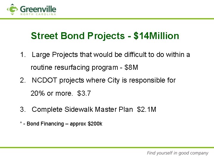 Street Bond Projects - $14 Million 1. Large Projects that would be difficult to