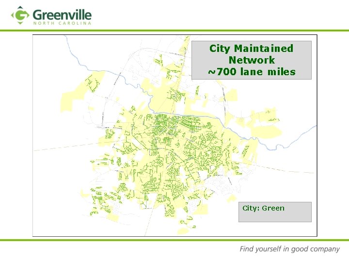 Citywide Maintained Road Network ~700 lane miles City: Green Non-City: Blue 