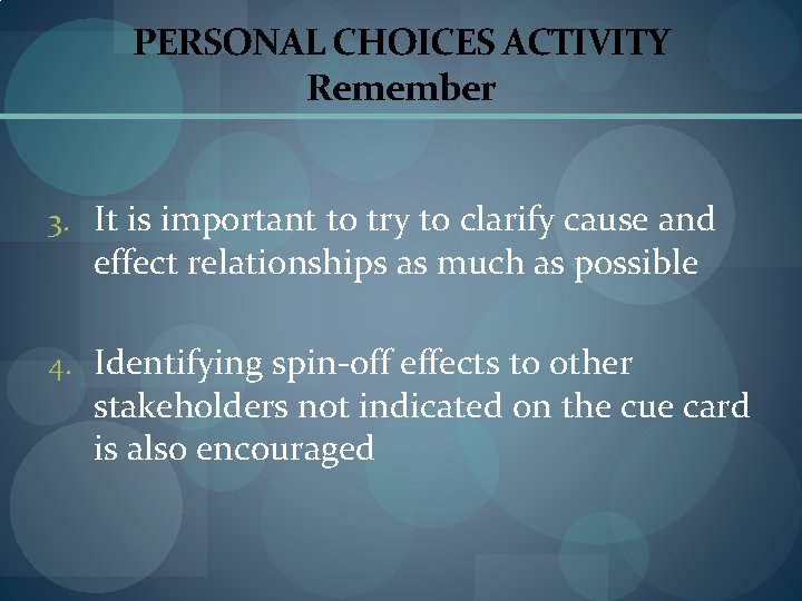 PERSONAL CHOICES ACTIVITY Remember 3. It is important to try to clarify cause and