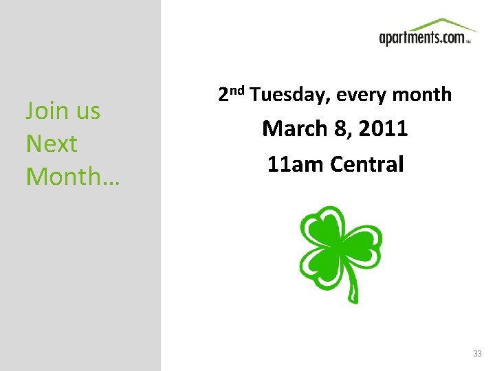 Join us Next Month… 2 nd Tuesday, every month March 8, 2011 11 am